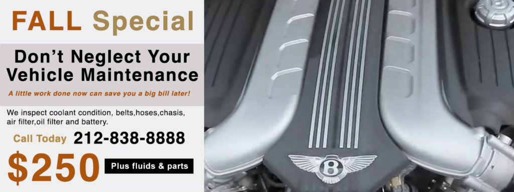 Don't fall behind on scheduled service or maintenance on your Bentley automobile. Ask Bentley Repair NYC about their Bentley pick up and delivery service in NYC. Let us help you keep your Bentley looking and running like new. Call us we can help we are the #1 Bentley dealer alternative for Bentley scheduled service, maintenance and repairs in NYC.